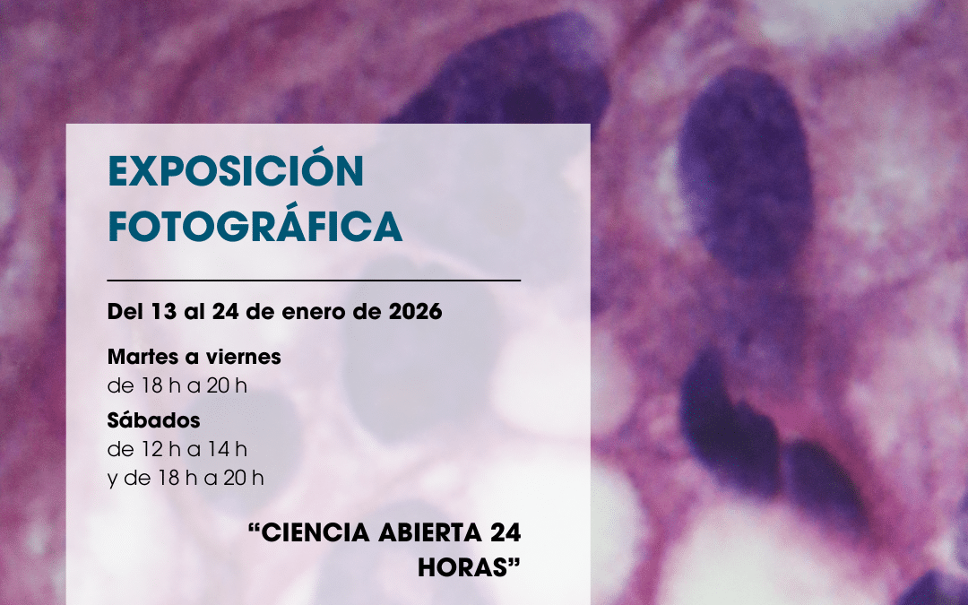 Cartel Exposición fotográfica Ciencia abierta 24 horas y A vista de un microscopio, del 13 al 14 de enero de 2026 en Cuarte de Huerva (centro cívico)