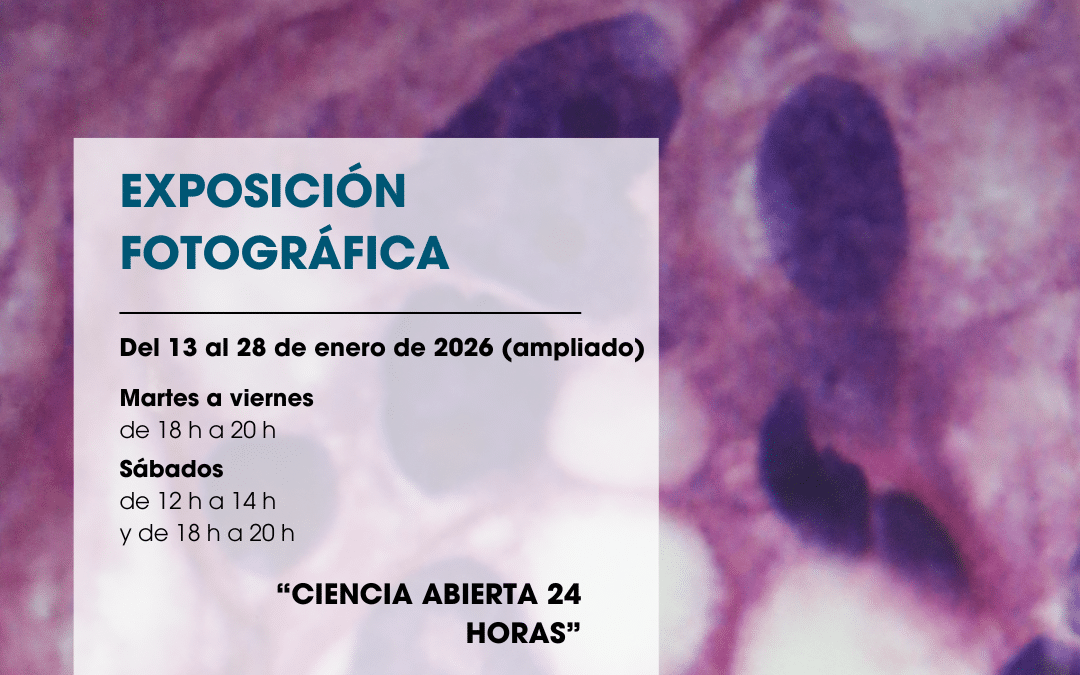 Cartel Exposición fotográfica Ciencia abierta 24 horas y A vista de un microscopio, del 13 al 28 de enero de 2026 en Cuarte de Huerva (centro cívico)